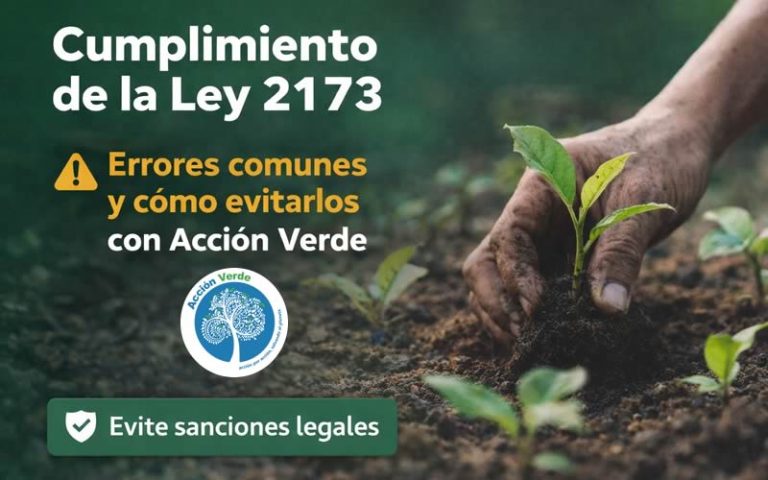 Cumplimiento de la Ley 2173: Errores comunes y cómo evitarlos con Acción Verde